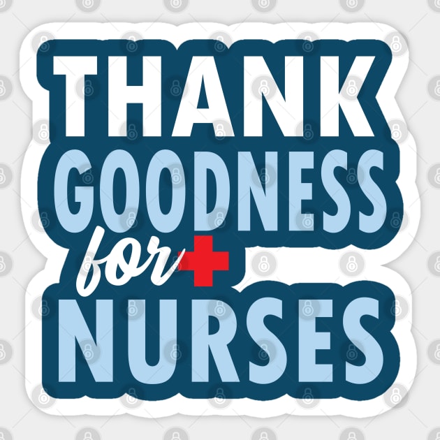 THANK GOODNESS FOR NURSES Sticker by Jitterfly